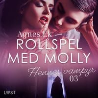Produktbild: Rollspel med Molly 3: Hennes vampyr - erotisk novell