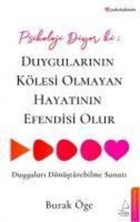 Produktbild: Psikoloji Diyor ki: Duygularinin K&ouml;lesi Olmayan Hayatinin Efendisi Olur