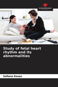 Produktbild: Study of fetal heart rhythm and its abnormalities