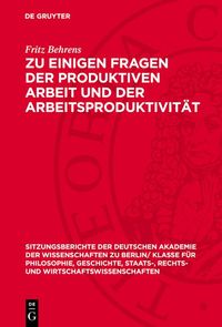 Produktbild: Zu einigen Fragen der produktiven Arbeit und der Arbeitsproduktivit&auml;t