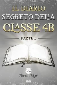 Produktbild: Il Diario Segreto Della Classe 4 B
