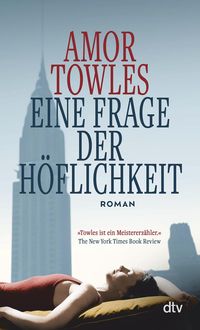 Bild vom Artikel Eine Frage der Höflichkeit vom Autor Amor Towles