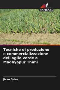Produktbild: Tecniche di produzione e commercializzazione dell'aglio verde a Madhyapur Thimi