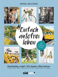 Bild vom Artikel #Einfach autofrei leben vom Autor Heiko Bielinski