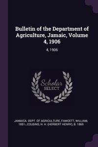 Produktbild: Bulletin of the Department of Agriculture, Jamaic, Volume 4, 1906
