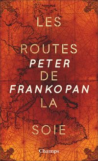 Produktbild: Les routes de la soie : l'histoire du coeur du monde