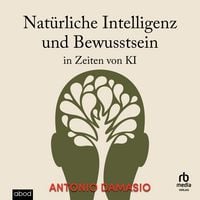 Produktbild: Nat&uuml;rliche Intelligenz und Bewusstsein in Zeiten von KI
