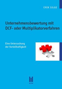 Produktbild: Unternehmensbewertung mit DCF- oder Multiplikatorverfahren