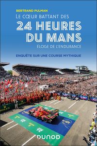 Produktbild: Le coeur battant des 24 Heures du Mans