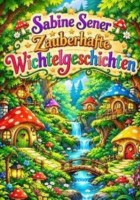 Produktbild: Zauberhafte Wichtelgeschichten
