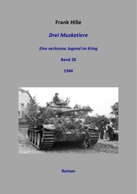 Produktbild: Drei Musketiere - Eine verlorene Jugend im Krieg, Band 20