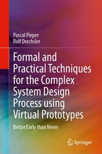 Produktbild: Formal and Practical Techniques for the Complex System Design Process using Virtual Prototypes