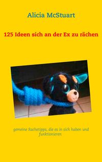 Produktbild: 125 Ideen sich an der Ex zu r&auml;chen