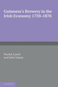 Produktbild: Guinness's Brewery in the Irish Economy 1759 1876