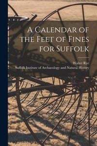Produktbild: A Calendar of the Feet of Fines for Suffolk