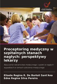 Produktbild: Preceptoring medyczny w szpitalnych stanach nag&iquest;ych: perspektywy lekarzy