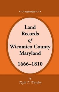 Produktbild: Land Records Wicomico County, Maryland, 1666-1810