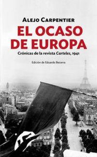 Produktbild: El ocaso de Europa : cr&oacute;nicas de la revista Carteles, 1941