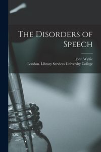 Produktbild: The Disorders of Speech [electronic Resource]