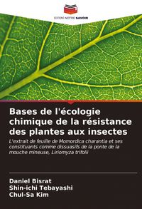 Produktbild: Bases de l'&eacute;cologie chimique de la r&eacute;sistance des plantes aux insectes