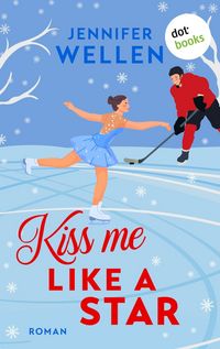 Produktbild: Kiss me like a Star - oder: Traumt&auml;nzerk&uuml;sse