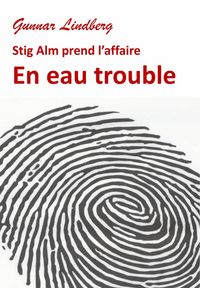 Produktbild: En eau trouble (Neuf affaires pour Stig Alm, #2)