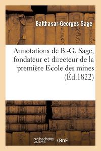 Produktbild: Annotations de B.-G. Sage, fondateur et directeur de la premi&egrave;re Ecole des mines