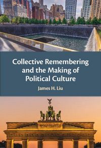 Produktbild: Collective Remembering and the Making of Political Culture
