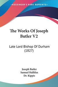 Produktbild: The Works Of Joseph Butler V2