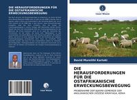 Produktbild: Die Herausforderungen f&uuml;r die Ostafrikanische Erweckungsbewegung