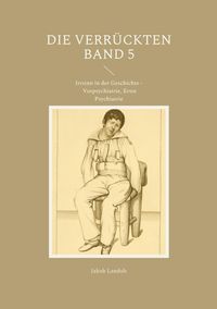 Produktbild: Die Verr&uuml;ckten Band 5