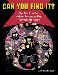 Produktbild: Can You Find it? The Absolute Best Hidden Picture to Find Activities for Adults