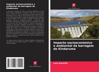 Produktbild: Impacto socioecon&oacute;mico e ambiental da barragem de Kindaruma