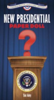 Produktbild: Foley, T: New Presidential Paper Doll Inaugural