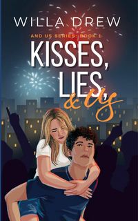 Produktbild: Kisses, Lies, & Us (And Us, #1)