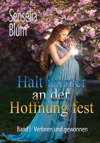 Produktbild: Halt immer an der Hoffnung fest