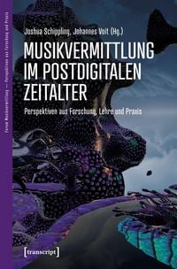 Produktbild: Musikvermittlung im postdigitalen Zeitalter