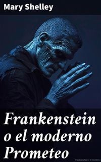 Produktbild: Frankenstein o el moderno Prometeo