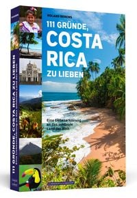 Bild vom Artikel 111 Gründe, Costa Rica zu lieben vom Autor Roland Berens
