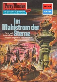 Produktbild: Perry Rhodan 676: Im Mahlstrom der Sterne
