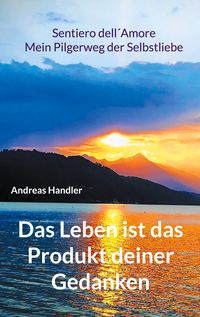 Produktbild: Das Leben ist das Produkt deiner Gedanken