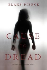 Produktbild: Cause to Dread (An Avery Black Mystery-Book 6)