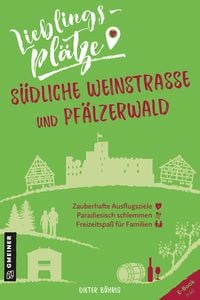 Produktbild: Lieblingspl&auml;tze S&uuml;dliche Weinstra&szlig;e und Pf&auml;lzerwald