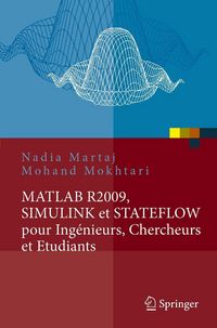 Produktbild: MATLAB R2009, SIMULINK et STATEFLOW pour Ing&eacute;nieurs, Chercheurs et Etudiants