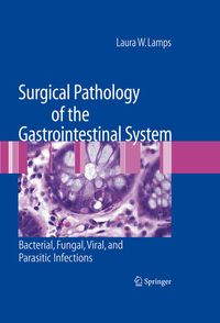 Produktbild: Surgical Pathology of the Gastrointestinal System: Bacterial, Fungal, Viral, and Parasitic Infections