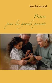 Produktbild: Pri&egrave;res pour les grands-parents