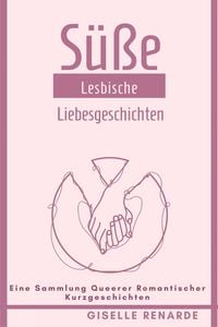 Produktbild: S&uuml;&szlig;e Lesbische Liebesgeschichten