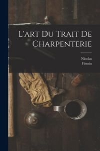Produktbild: L'art du trait de charpenterie