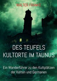 Produktbild: Des Teufels Kultorte im Taunus
