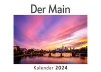 Produktbild: Der Main (Wandkalender 2024, Kalender DIN A4 quer, Monatskalender im Querformat mit Kalendarium, Das perfekte Geschenk)